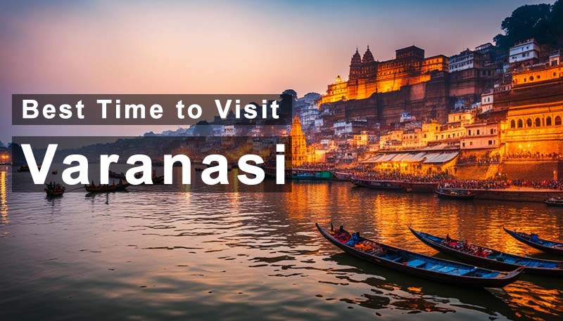 Best Time to Visit Varanasi