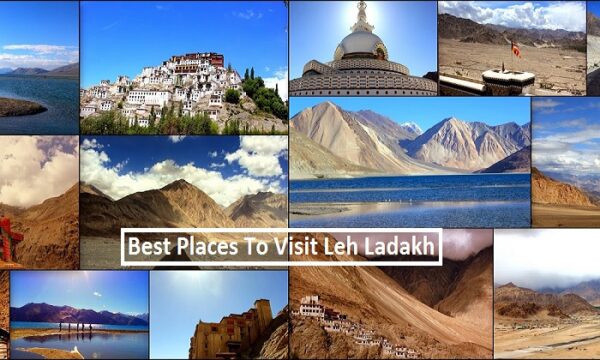 Best Tourist Places to Visit Leh Ladakh