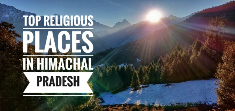 Famous Religious Places in Himachal Pradesh